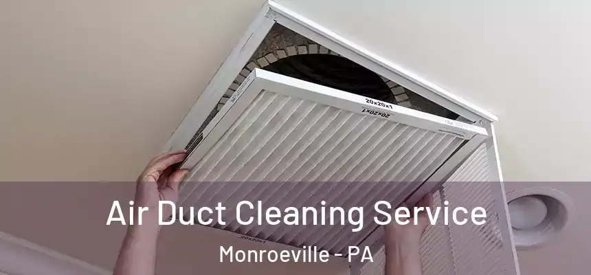  Air Duct Cleaning Service Monroeville - PA