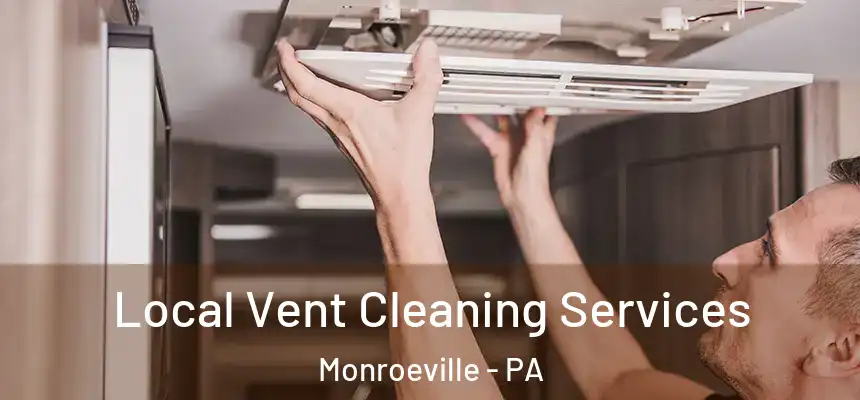  Local Vent Cleaning Services Monroeville - PA