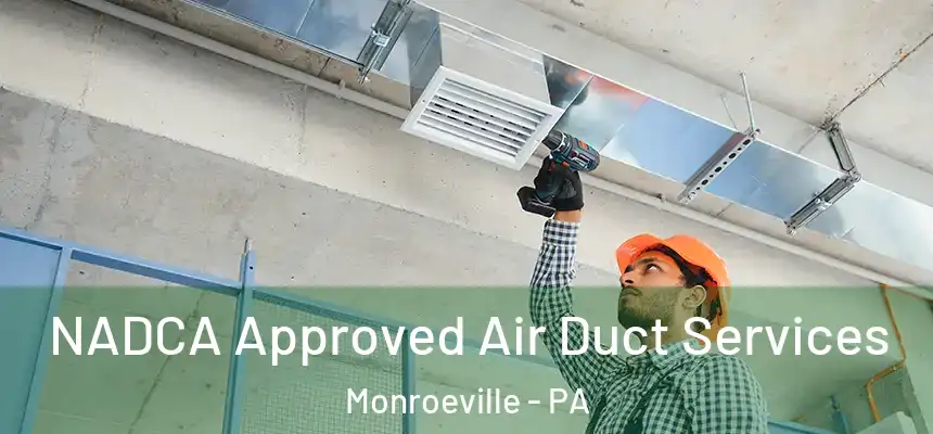  NADCA Approved Air Duct Services Monroeville - PA